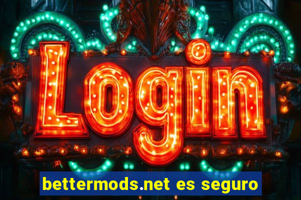 bettermods.net es seguro